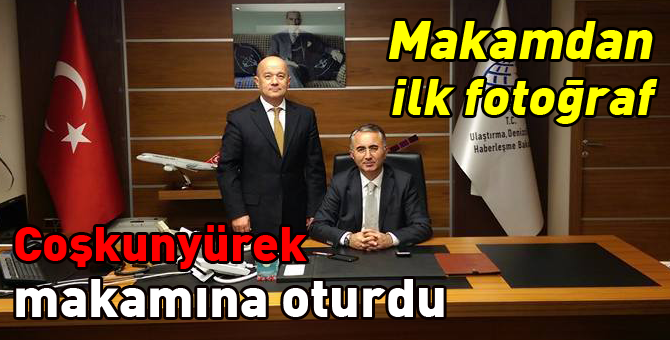 Coşkunyürek makamına oturdu