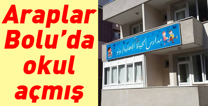 Araplar Bolu'da okul açmış