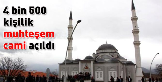 Muhteşem cami açıldı