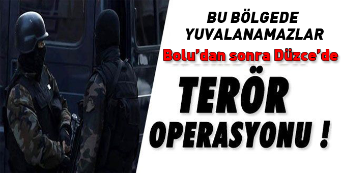 Komşuda terör operasyonu