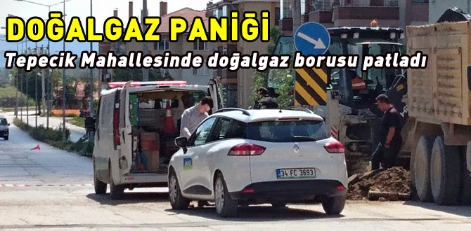 Tepecik mahallesinde doğalgaz paniği