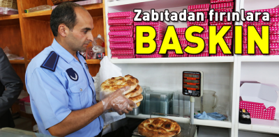 Zabıtadan fırınlara pide baskını