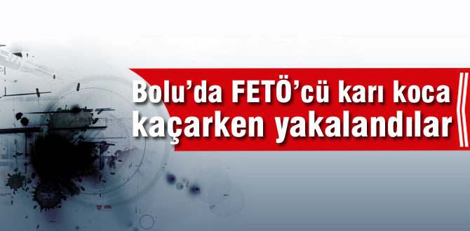 İşte Bolu'da FETÖ operasyonunda son durum