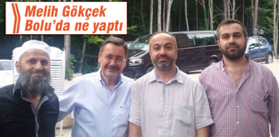 Melih Gökçek Bolu'ya geldi