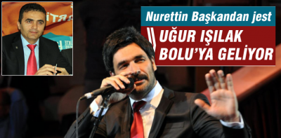 Doğanay'dan Bolululara Uğur Işılak jesti