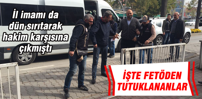 İşte FETÖ'den tutuklananlar