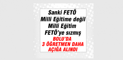 3 öğretmen FETÖ'den açığa alındı