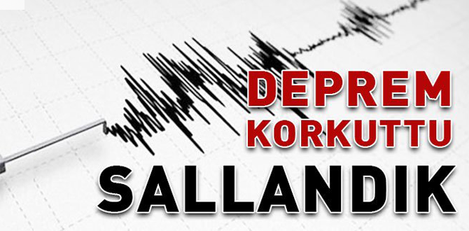 Deprem kendini hatırlattı