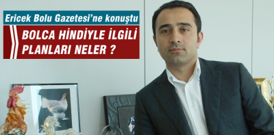 Mustafa Ericek Bolu gazetesine konuştu