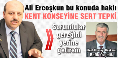 Ercoşkun'dan Kent Konseyine sert tepki