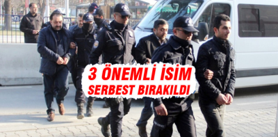 3 kişi serbest bırakıldı