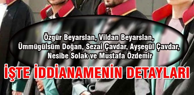 İşte avukatların iddianamesi