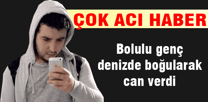 Bolulu genç denizde can verdi