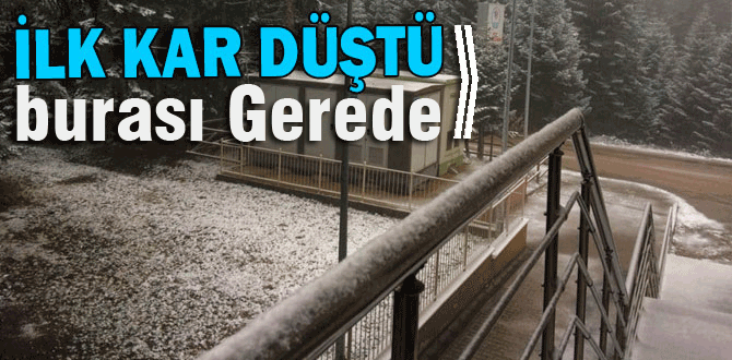 Bolu'da ilk kar Gerede'ye düştü