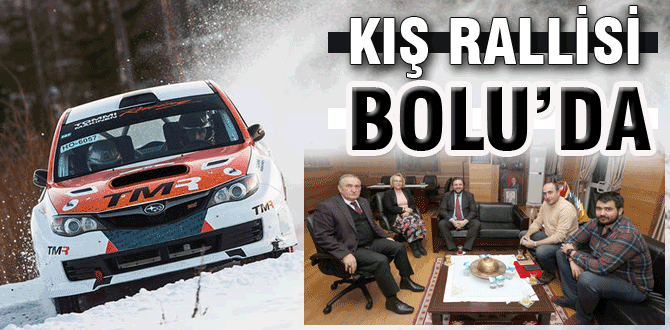 Kış rallisi Bolu'da yapılacak