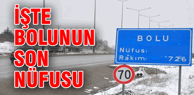 İşte Bolunun nüfusu