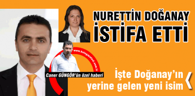 Nurettin Doğanay istifa etti