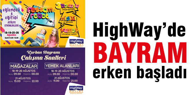 Bayram HighWay'de yaşanıyor