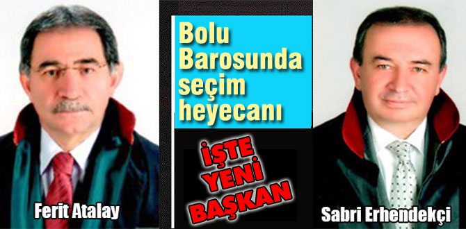 İşte Bolu Barosunun yeni başkanı