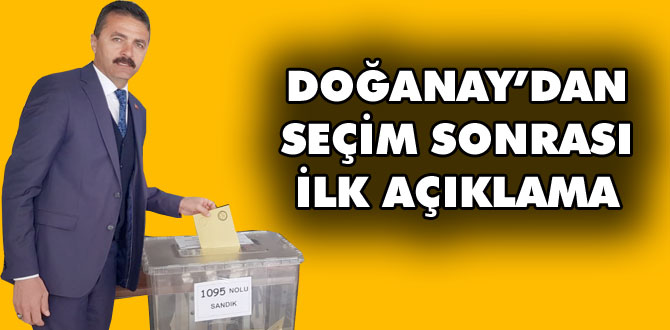 Doğanay'dan ilk açıklama