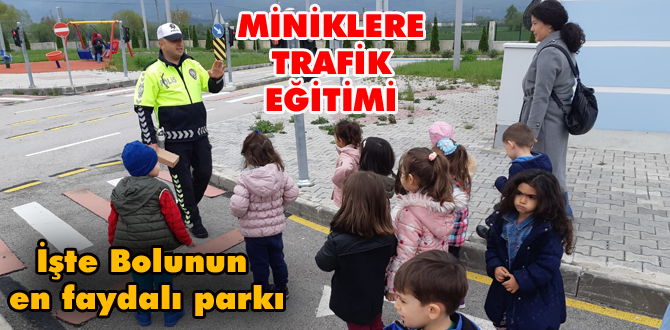 Miniklere uygulamalı trafik eğitimi