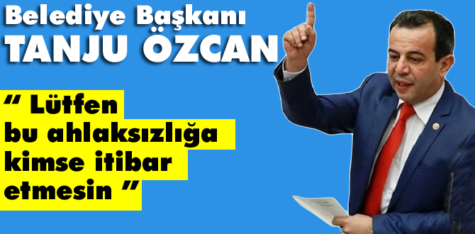 Tanju Özcan'dan dolandırıcı uyarısı