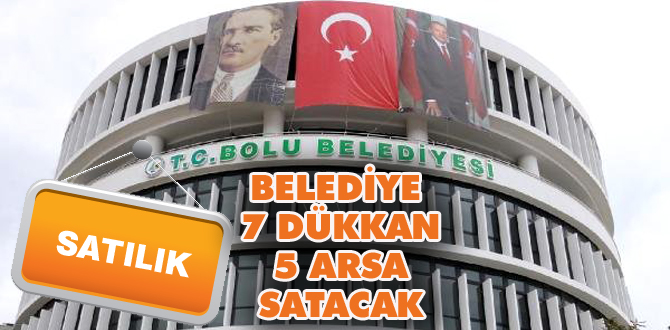 Belediye 7 dükkan ve 5 arsa satacak