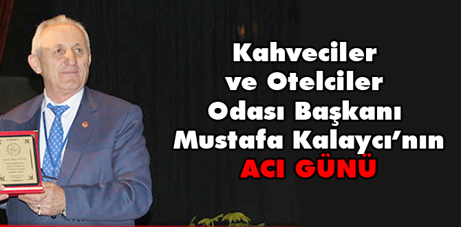 Kalaycı ailesinin acı günü