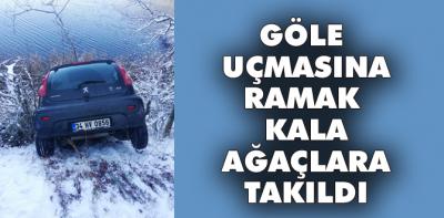 Göle uçmalarına ramak kalmıştı