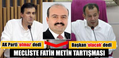 Fatih Metin ismi meclisin gündemine oturdu