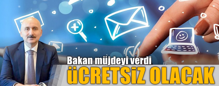 BAKANDAN BEDAVA İNTERNET MÜJDESİ