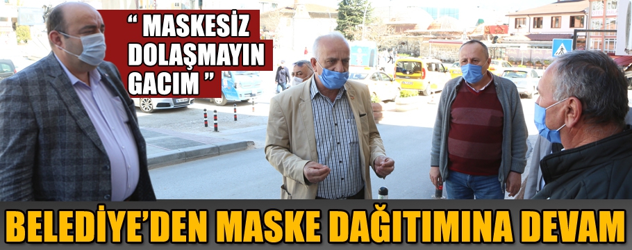 BELEDİYE MASKE DAĞITIMINA DEVAM EDİYOR