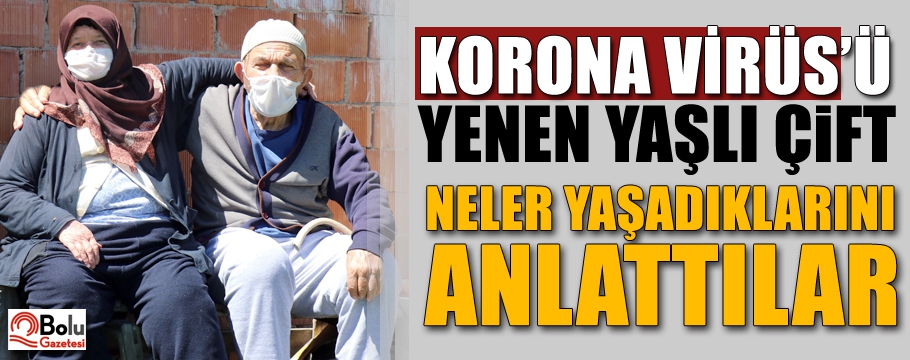 KORONAVİRÜS'Ü YENEN ÇİFT YAŞADIKLARINI ANLATTI