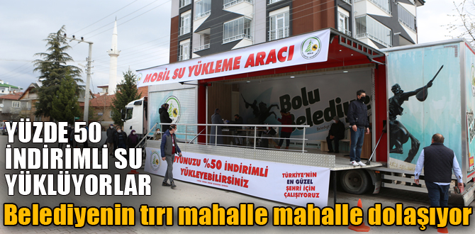 Belediye tırı mahalle mahalle dolaşıyor