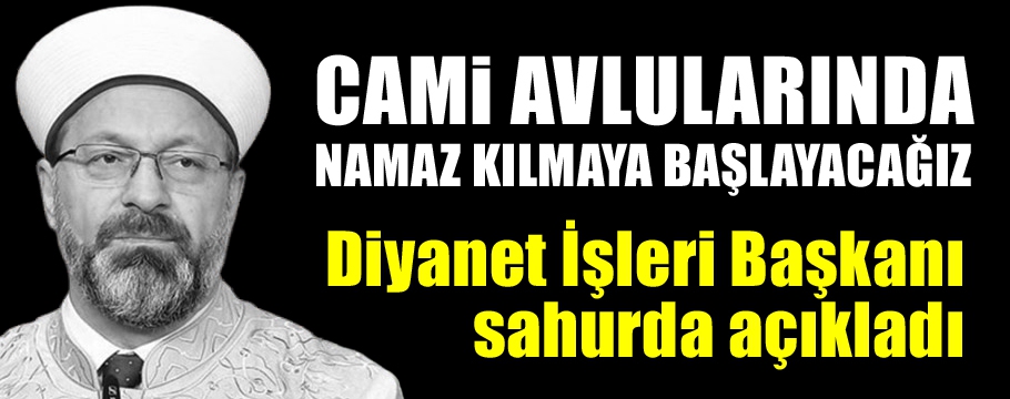 CAMİLERDE NE ZAMAN NAMAZ KILINMAYA BAŞLANACAK ?