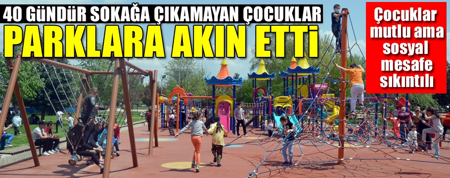 ÇOCUKLAR ÇOK MUTLU OLDU AMA SOSYAL MESAFE SIKINTILI