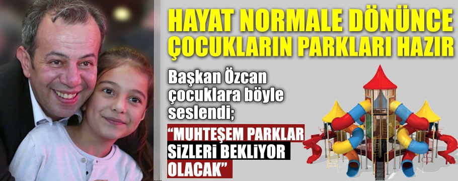 BAŞKANDAN ÇOCUKLARA MÜJDE VAR