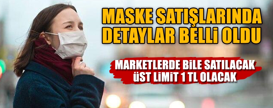 MASKE SATIŞLARINDA DETAYLAR BELLİ OLDU