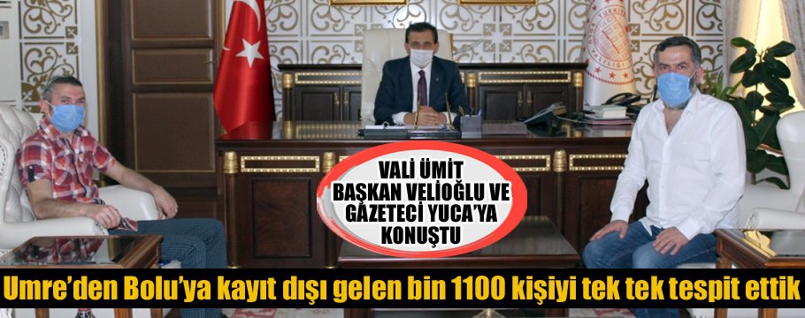 VALİ AHMET ÜMİT'TEN KORONAVİRÜS AÇIKLAMALARI