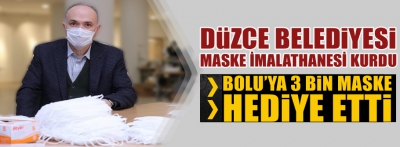 DÜZCE'DEN BOLU'YA 3 BİN ADET MASKE