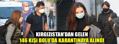 KIRGIZİSTAN'DAN 146 KİŞİ BOLU'YA GELDİ