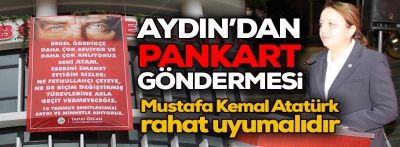 Aydın'dan Başkan Özcan'a pankart göndermesi