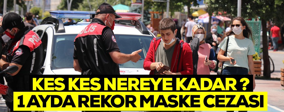 Maske takmayana ceza yağdı