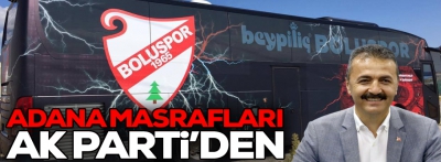 Adana masrafları Ak Parti'den