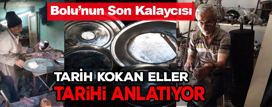 Bolu'nun Son Kalaycısı