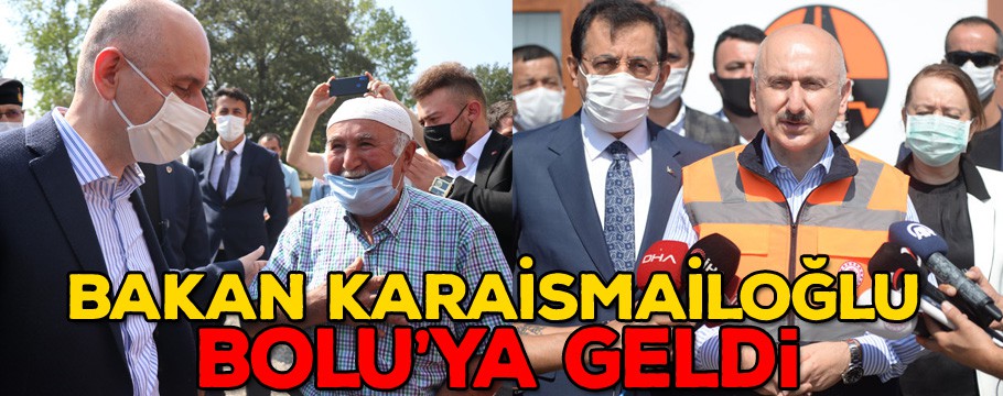 Bakan Karaismailoğlu Bolu'ya geldi