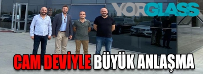 Cam deviyle büyük anlaşma