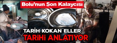 Bolu'nun Son Kalaycısı