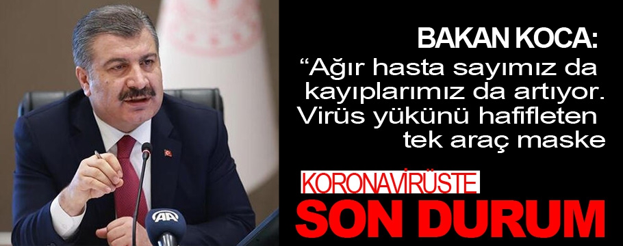 Bakan Koca koronavirüste son durumu açıkladı!