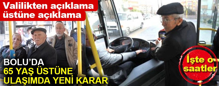 Bolu'da 65 yaş üstüne ulaşımda yeni karar verildi!